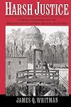 Harsh Justice: Criminal Punishment and the Widening Divide between America and Europe