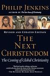 The Next Christendom: The Coming of Global Christianity