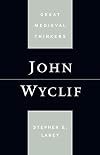 John Wyclif (Great Medieval Thinkers)
