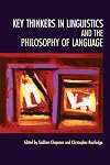 Key Thinkers in Linguistics and the Philosophy of Language