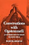 Conversations with Ogotemmeli: An Introduction to Dogon Religious Ideas (Galaxy Books)