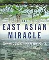 The East Asian Miracle: Economic Growth and Public Policy (World Bank Policy Research Report)
