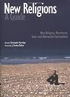 New Religions: A Guide: New Religious Movements, Sects and Alternative Spiritualities