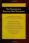 The Evangelical Parallel New Testament: English Standard Version · Holman Christian Standard Bible · The Message · New Living Translation · New ... Version · Today's New International Version
