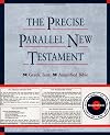 The Precise Parallel New Testament: Greek Text · King James Version · Rheims Bible · New International Version · New Revised Standard Version · New ... New American Standard Bible · Amplified Bible