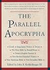 The Parallel Apocrypha: Greek · Douay-Rheims · King James Version · New Revised Standard Version · New American Bible · New Jerusalem Bible · Today's English Version · The Holy Bible by Ronald Knox