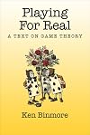 Playing for Real: A Text on Game Theory