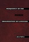 Frequency of use and the organization of language