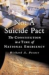 Not a Suicide Pact: The Constitution in a Time of National Emergency
