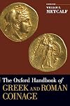 The Oxford Handbook of Greek and Roman Coinage