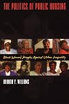 The Politics of Public Housing: Black Women's Struggles against Urban Inequality