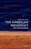The American Presidency: A Very Short Introduction (Very Short Introductions)