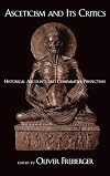 Asceticism and Its Critics: Historical Accounts and Comparative Perspectives