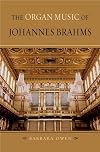 The Organ Music of Johannes Brahms