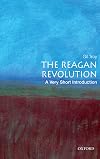 The Reagan Revolution: A Very Short Introduction