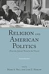 Religion and American Politics: From the Colonial Period to the Present