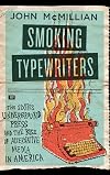 Smoking Typewriters: The Sixties Underground Press and the Rise of Alternative Media in America
