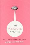 The Pleasure Center: Trust Your Animal Instincts