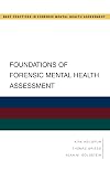Foundations of Forensic Mental Health Assessment
