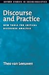 Discourse and Practice: New Tools for Critical Discourse Analysis