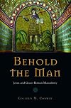 Behold the Man: Jesus and Greco-Roman Masculinity