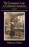 The Common Law in Colonial America, Volume I: The Chesapeake and New England 1607-1660