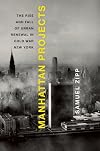 Manhattan Projects: The Rise and Fall of Urban Renewal in Cold War New York