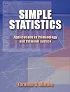 Simple Statistics: Applications in Criminology and Criminal Justice