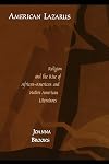 American Lazarus: Religion and the Rise of African-American and Native American Literatures