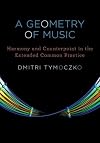 A Geometry of Music: Harmony and Counterpoint in the Extended Common Practice