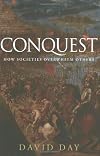 Conquest: How Societies Overwhelm Others