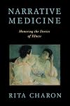 Narrative Medicine: Honoring the Stories of Illness
