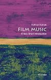 Film Music: A Very Short Introduction