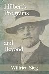 Hilbert's Programs and Beyond