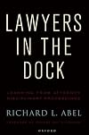 Lawyers in the Dock: Learning from Attorney Disciplinary Proceedings