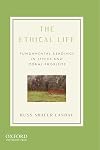 The Ethical Life: Fundamental Readings in Ethics and Moral Problems