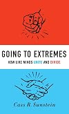 Going to Extremes: How Like Minds Unite and Divide