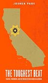 The Toughest Beat: Politics, Punishment, and the Prison Officers Union in California