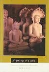 Framing the Jina: Narratives of Icons and Idols in Jain History