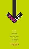 Short Cuts: A Guide to Oaths, Ring Tones, Ransom Notes, Famous Last Words, and Other Forms of Minimalist Communication
