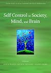 Self Control in Society, Mind, and Brain