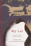 My Lai: Vietnam, 1968, and the Descent into Darkness