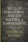 Secular Philosophy and the Religious Temperament: Essays 2002-2008