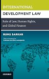 International Development Law: Rule of Law, Human Rights, and Global Finance
