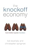 The Knockoff Economy: How Imitation Sparks Innovation