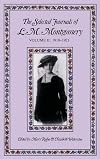 The Selected Journals of L. M. Montgomery: Vol. 2, 1910-1921