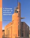 A Concise History of Canadian Architecture