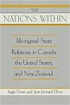 The "Nations Within": Aboriginal-State Relations in Canada, the United States, and New Zealand