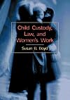 Child Custody, Law, and Women's Work