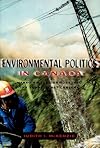 Environmental Politics in Canada: Managing the Commons into the Twenty-First Century